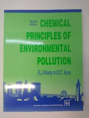 Chemical Principles Of Environmental Pollution Second Edition By David C. Ayres • $19