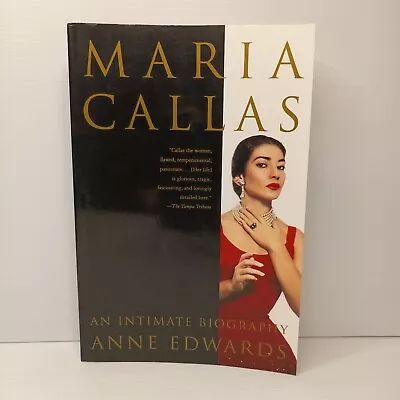 Maria Callas: An Intimate Biography By Anne Edwards • $22.20