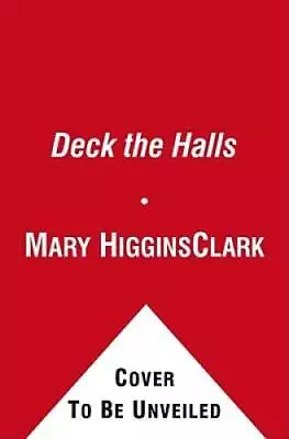 Deck The Halls - Mass Market Paperback By Clark Mary Higgins - ACCEPTABLE • $3.66