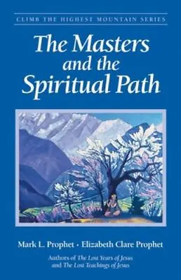 The Masters And The Spiritual Path [Climb The Highest Mountain Series]  Prophet • $5.06