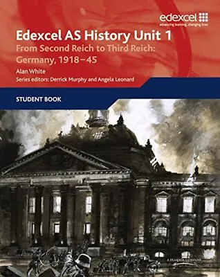 Edexcel AS History Unit 1: From Second Reich To Thir... By White Alan Paperback • £4.99