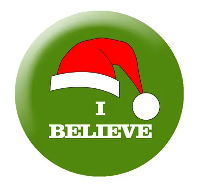 I Believe 25mm Button Badge Funny Christmas • £2.25