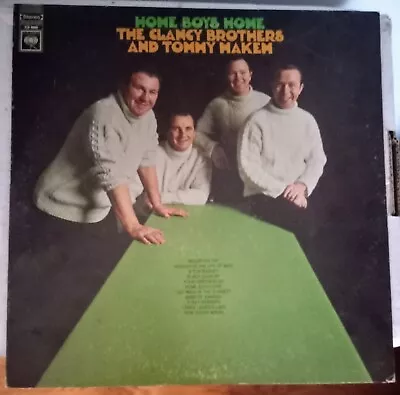 The Clancy Brothers And Tommy Makem Vinyl Lp Home Boys Home CS9608 Columbia 1968 • $3.99