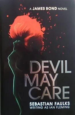 Devil May Care - Sebastian Faulks - James Bond - SIGNED Hardback 1st Ed 2008 • £24