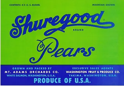 Original Shuregood Pear Crate Label White Salmon Washington Mt Adams Green • $6.99