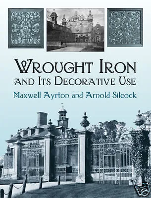 Wrought Iron And Its Decorative Use /USED • $11.95