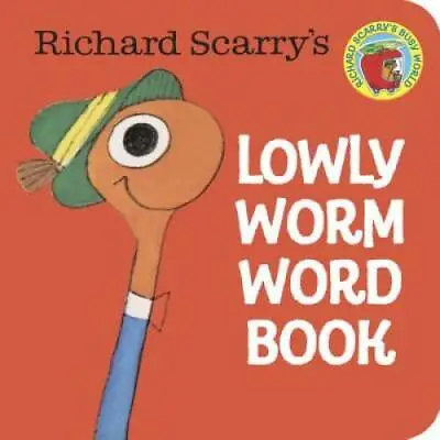$4.07 • Buy Richard Scarry's Lowly Worm Word Book (A Chunky Book(R)) - Board Book - GOOD