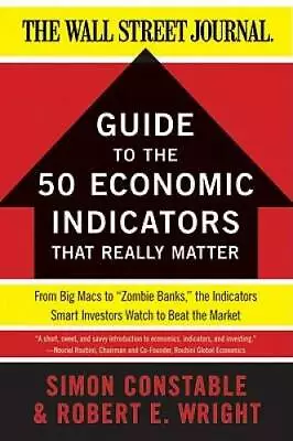 The WSJ Guide To The 50 Economic Indicators That Really Matter: From Big  - GOOD • $4.31