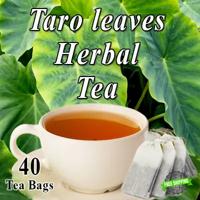 ORGANIC Taro Leaves (Feuilles De Taro) Tuyong  Dahon Ng Gabi 40pcs Tea Bags • $16.99