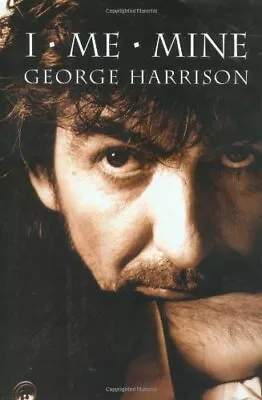 I ME MINE By George Harrison - Hardcover **BRAND NEW** • $36.95