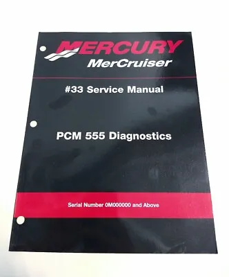 Mercury MerCruiser 90-863757-1 PCM 555 Diagnostics Service Manual #33 • $24.99