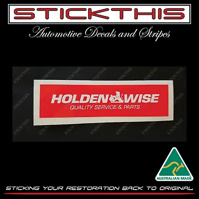 For Holden Wise Quality Service & Parts 80s-90s WB VB VC VH VK VL Decal Sticker • $11.20