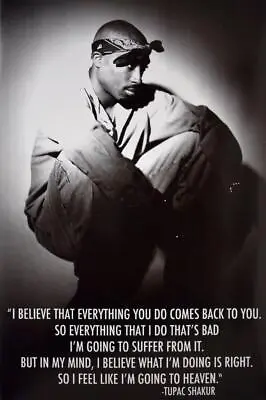 2Pac Tupac Poster 24x36 I Believe That Everything You Do Quote Legend Rap - New • $18.72