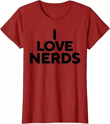 I Love Nerds Smart Clever Student Funny School Ladies' Crewneck T-Shirt • $21.99