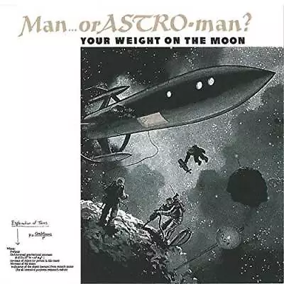 Your Weight On The Moon - Audio CD By MAN OR ASTROMAN - VERY GOOD • $18.52