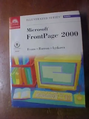 Microsoft FrontPage 2000-Illustrated Complete (Illustrated Series : Complete) • $25