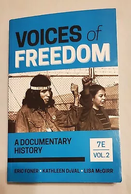 Voices Of Freedom : A Documentary History By Kathleen DuVal Eric Foner And Lisa • $32.49