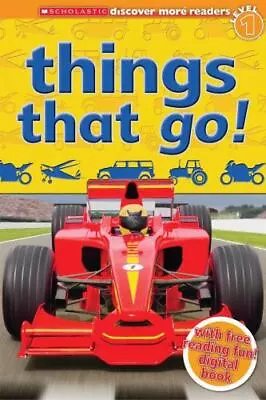 Things That Go! [Scholastic Discover More Reader Level 1] By Buckley Jr. James  • $4.47