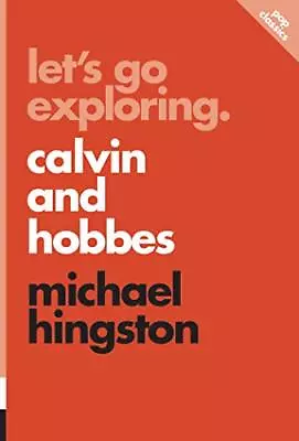 Let's Go Exploring: Calvin And Hobb... Hingston Micha • £8.99