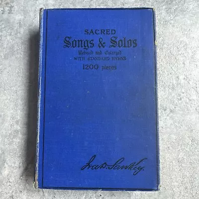 SACRED SONGS AND SOLOS By IRA D. SANKEY - MORGAN AND SCOTT - H/B • £10