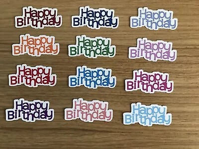 £2.15 • Buy 12 X Happy Birthday Toppers/sentiments/card Making - (PACK 62)