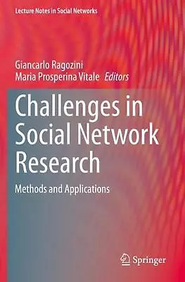 Challenges In Social Network Research: Methods And Applications By Giancarlo Rag • $123.92