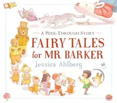 Fairy Tales For Mr. Barker: A Peek-Through Story - Hardcover - GOOD • $5.14