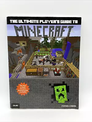 The Ultimate Player's Guide To Minecraft By Stephen O'Brien 2013 Paperback • $3.50