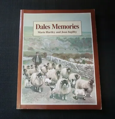 £6.99 • Buy Dales Memories By Marie Hartley, Joan Ingilby (Paperback, 1986)