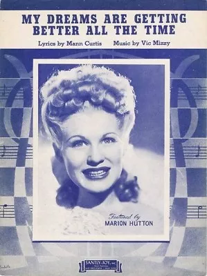My Dreams Are Getting Better All The Time 1944  2nd Offered • $6.11