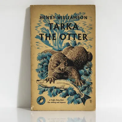 TARKA THE OTTER Henry Williamson - 1949 Puffin 1st Thus - Children's Classic • £15