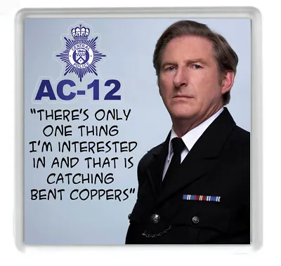 Line Of Duty Bent Coppers Quote Acrylic Coaster 100x100mm • £4.15