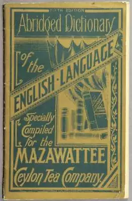 Mazawattee Ceylon Tea Company / Abridged Dictionary Of The English Language • $915