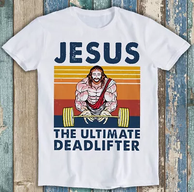 Jesus The Ultimate Deadlifter Gym Working Out Fitness Funny Cool Gift Tee M1538 • £6.35