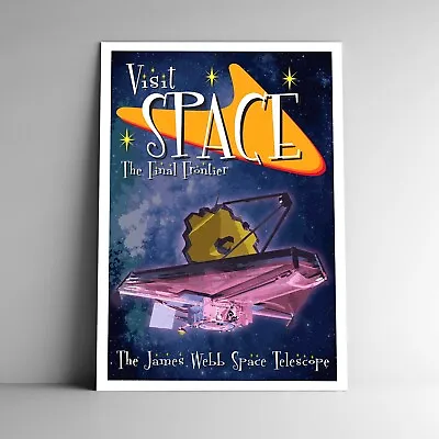 James Webb Space Telescope Travel Poster / Postcard Visit Space Multiple Sizes • $17.99