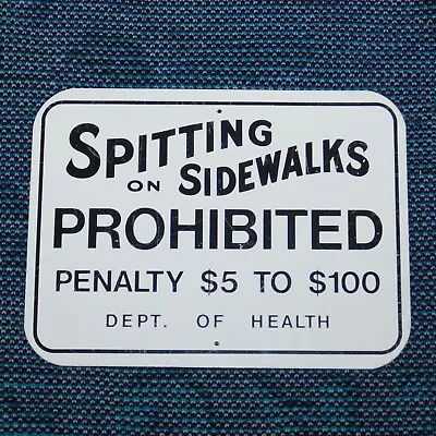 Vintage SPITTING On SIDEWALKS PROHIBITED Dept Of Health 12 X 9 Metal Street Sign • $18.88