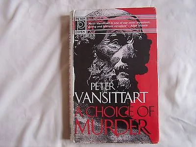 £2.80 • Buy Peter Vansittart A CHOICE OF MURDER Hardback + D/W 1992 Peter Owen 1st Edition