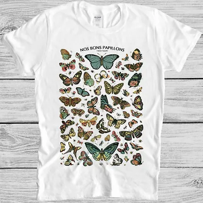 £6.85 • Buy Butterfly Nos Bons Pappilons Saying Nature Vintage Cool Gift Tee T Shirt 4050