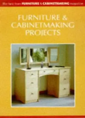 Furniture And Cabinet Making Projects: The Best From  Furniture And Cabinet Mak • £2.88