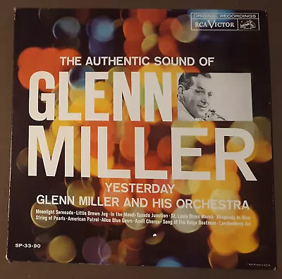 Authentic Sound Of Glenn Miller Orchestra Yesterday By RCA Victor Records 33rpm • $3.95