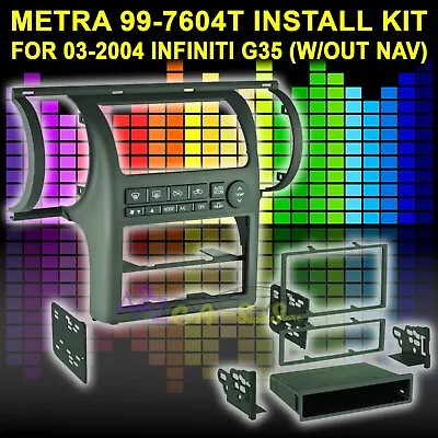 Metra 99-7604t Single/double Din Installation Dash Kit For 03-2004 Infiniti G35 • $204.44