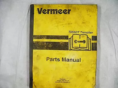 Vermeer T-655dt Trencher  Parts Manual  • $69.99