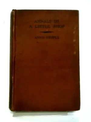 £13.08 • Buy Annals Of A Little Shop (Anne Hepple - 1936) (ID:11827)