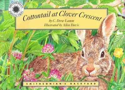 Cottontail At Clover Crescent (Smithsonian's Backyard) By C. Drew Lamm • $7.49