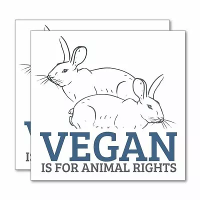 2X Vegan Is For Animal Rights Sticker Decal Vegan Vegetarian Food Laptop Planet • $5.99