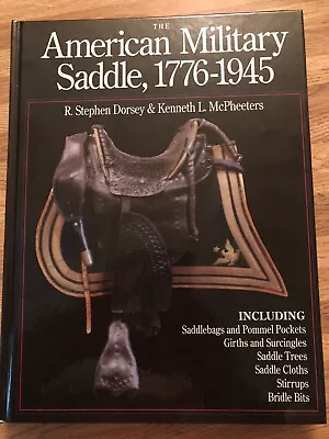 The American Military Saddle 1776 – 1945  Including Saddlebags And ... • $475