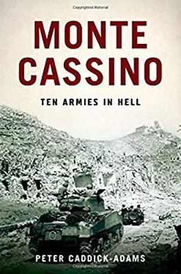 Monte Cassino : Ten Armies In Hell Hardcover Peter Caddick-Adams • $10.67