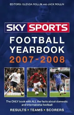 £76.66 • Buy Sky Sports Football Yearbook 2007-2008 By Jack Rollin. 9780755316632