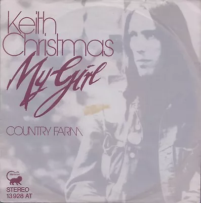 KEITH CHRISTMAS: My Girl / Country Farm (´75 / Scarce Orig. German 7 ) • £7.80