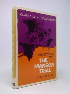 Reflections On The Manson Trial: Journal Of A Pseudo-Juror.  (1st Ed) • $26